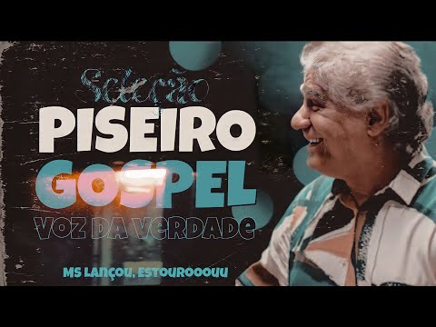 SELEÇÃO PISEIRO GOSPEL - VOZ DA VERDADE