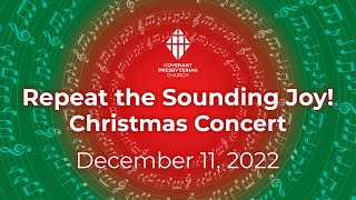 Repeat the Sounding Joy! Christmas Concert - Part 1