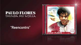 Paulo Flores - Reencontro (Official Audio) (2001)