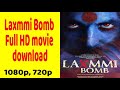 Download Laxmi Bomb Movies In Full HD