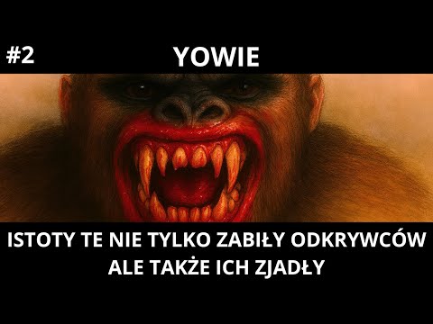Yowie - #2 - “These Creatures Not Only Killed the Explorers, But Also Ate Them”