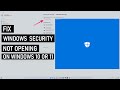 Fix Windows Security Not Opening On Windows 10 11