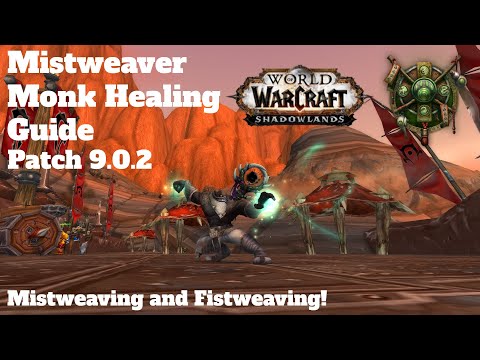 Full and Complete In-Depth Mistweaver Monk Healing Guide for Patch 9.0.5! WoW: Shadowlands