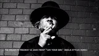 I Love Your Girl ft Freeway &amp; Jakk Frost (Benja Styles Remix) (Preview) 2008 Throwback