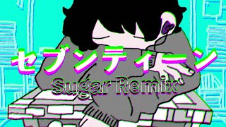 神山羊 - セブンティーン Sugar Remix【Music Video】/ Yoh Kamiyama - Seventeen Sugar Remix