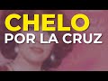 Chelo - Por la Cruz (Audio Oficial)