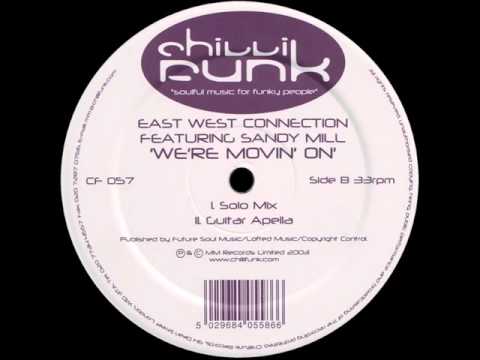 East West Connection feat. Sandy Mill - We're Movin' On (Solo Mix)