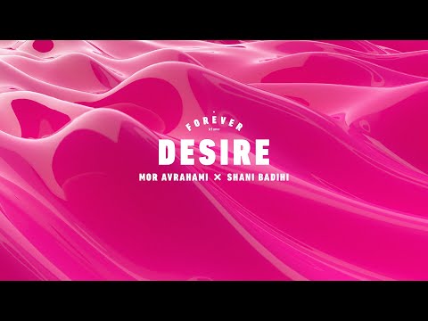 Mor Avrahami x Shani Badihi - Desire (Radio Mix)