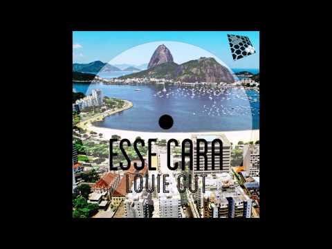 Louie Cut - Esse Cara (Original Mix)