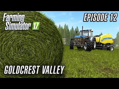 Let's Play Farming Simulator 2017 | Goldcrest Valley | Episode 12