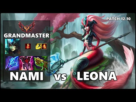 SEASON 12 GRANDMASTER Support Gameplay - NAMI vs LEONA Patch 12.10