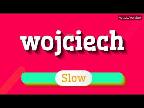 HOW TO SAY WOJCIECH? #wojciech