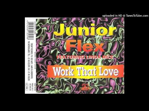 JUNIOR FLEX feat. LINDA RICE - Work that love / euro mix / 3,32''
