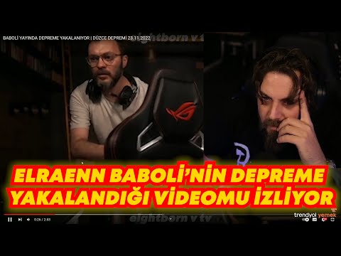 ELRAENN BABOLİ'NİN DEPREME YAKALANDIĞI VİDEOMU İZLİYOR