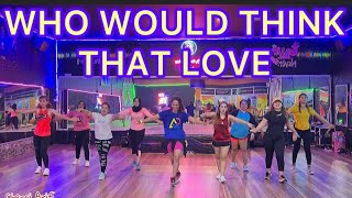 Download lagu WHO WOULD THINK THAT LOVE BY NOW UNITED #zumba #chenciarif mp3