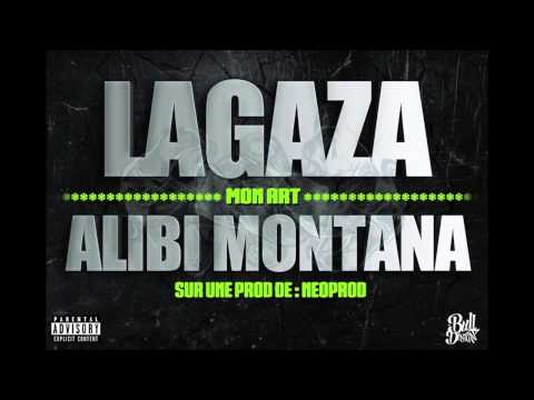 LAGAZA & ALIBI MONTANA  "Mon Art"   Prod: NEOPROD