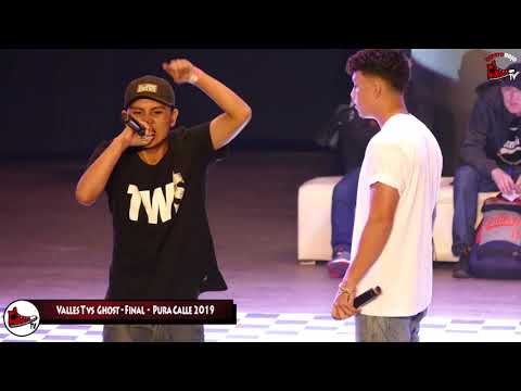 Pura Calle 2019 - Final Rap - Valles T vs Ghost