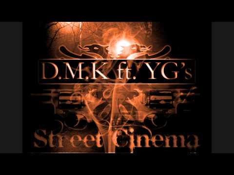 D.M.K feat. YG's - Street Cinema