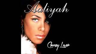 Choosey Lover Aaliyah