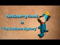 HB Stop Motions Huckleberry Hound Episode Nine The Southern Mystery