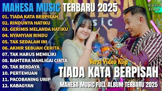 Download lagu TIADA KATA BERPISAH - RINDUNYA HATIKU | Mahesa Music Full Album Terbaru 2025 mp3 Download lagu TIADA KATA BERPISAH - RINDUNYA HATIKU | Mahesa Music Full Album Terbaru 2025 mp3