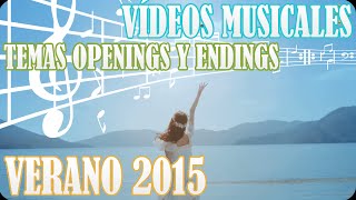 Videos Musicales | Anime Temporada de Verano / Summer 2015