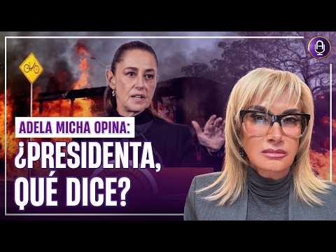 ¿QUÉ HARÁ, PRESIDENTA? No es guerra, pero parece una | EDITORIAL ADELA MICHA
