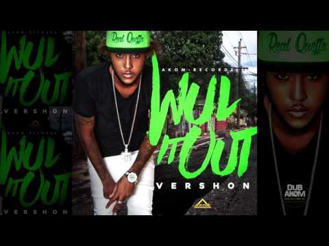 Vershon - Wul it Out (Akom Records)