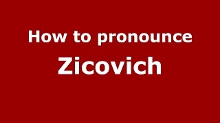 How to pronounce Zicovich