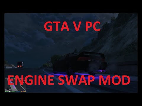 GTA V PC - Engine Swap Mod [BETA]