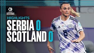 Serbia 0-0 Scotland | Women's EURO Qualification Highlights | SWNT