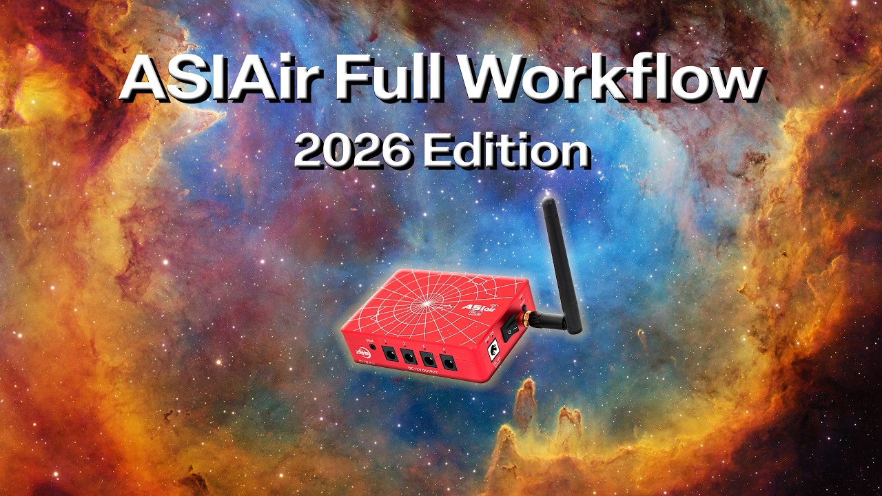 ASIAir Full Workflow - 2026 Edition
