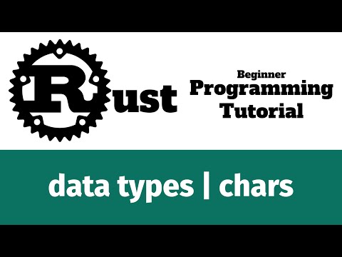 Rust Programming Tutorial 21 Data Types Chars