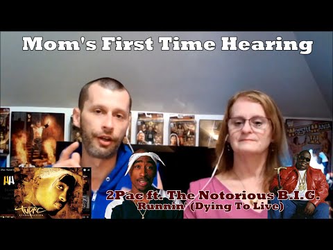 Mom's First Time Hearing: 2Pac ft. Notorious B.I.G. - Runnin' (Dying To Live)