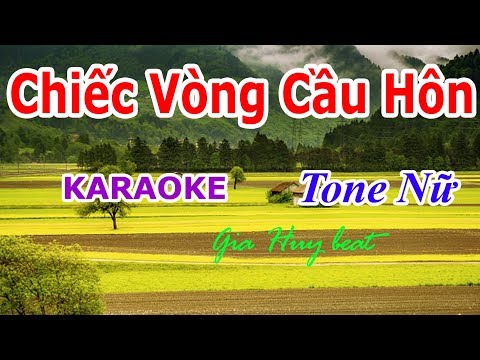 Karaoke - Chiếc Vòng Cầu Hôn  - Tone nữ - Nhạc Sống -  gia huy beat