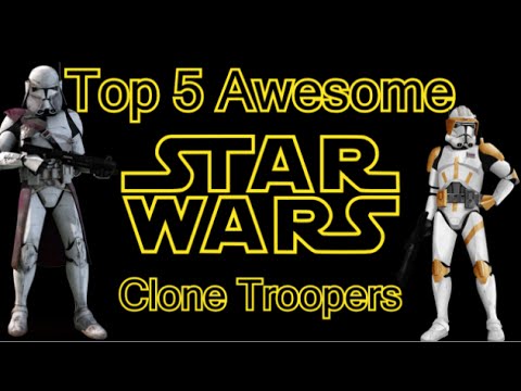 Top 5 Awesome Star Wars Clone Troopers Video