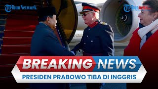 BREAKING NEWS: Presiden Prabowo Tiba di Inggris, akan Penuhi Undangan Raja Charles III
