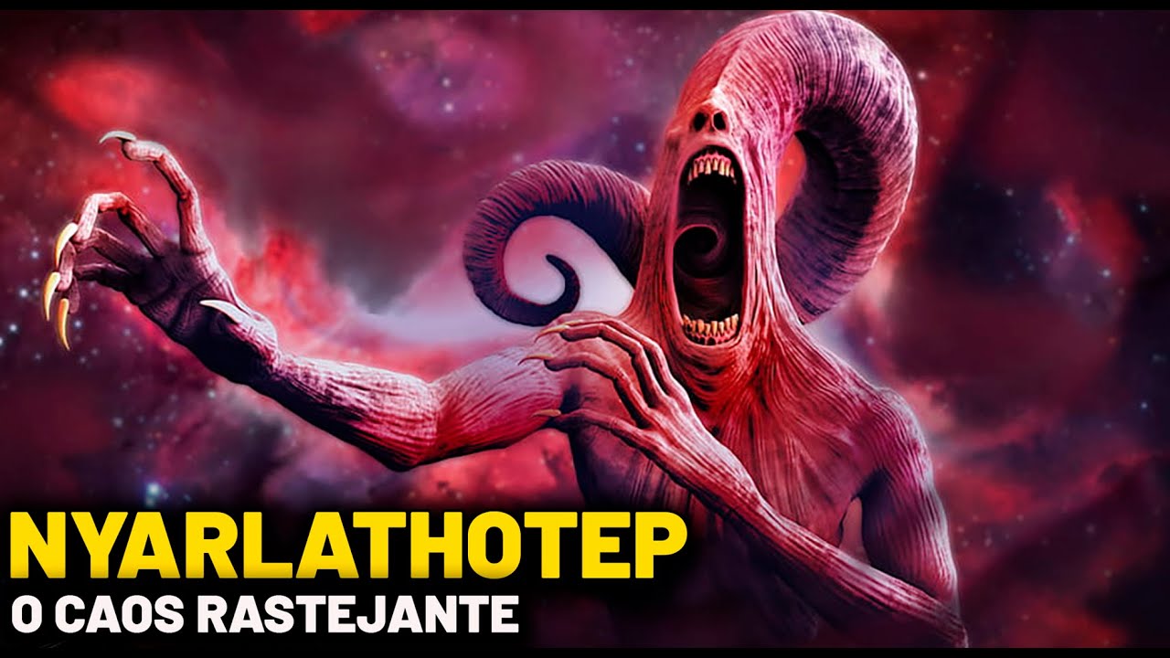 NYARLATHOTEP - O CAOS RASTEJANTE - MITOLOGIA LOVECRAFT