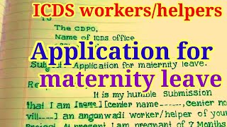 Maternity leave application for ICDS workers and helpers.