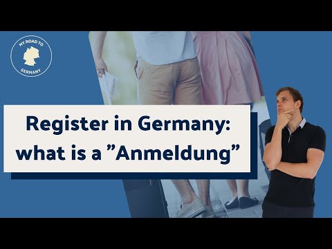 Register in Germany: all you need to know about the "Anmeldung"