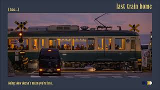 last train home.