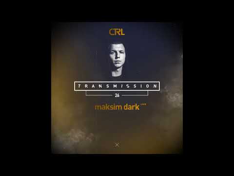 CTRL Transmission 26   Maksim Dark live 2018