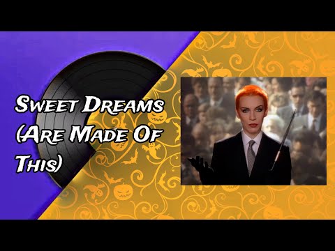 Sweet Dreams (Are Made of This) by Eurythmics