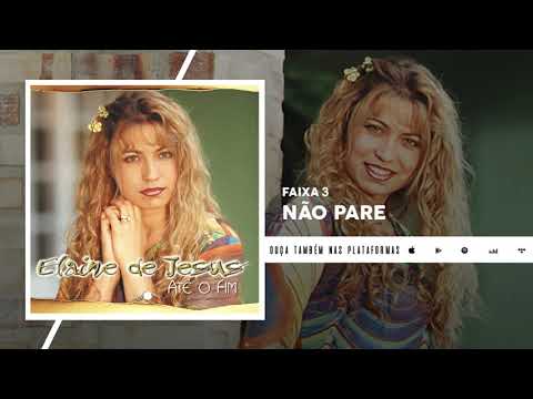 Não pare - Elaine de Jesus