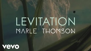 Marle Thomson - Levitation