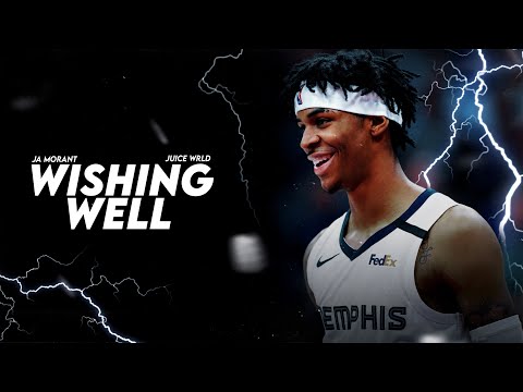Ja Morant ft. Juice WRLD - "Wishing Well" ᴴᴰ