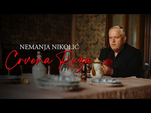 NEMANJA NIKOLIC - CRVENA RUZA [OFFICIAL VIDEO]