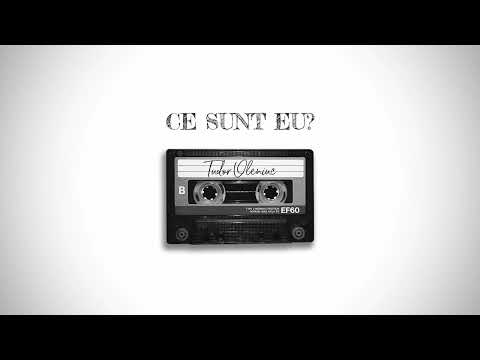 Tudor Oleniuc - Ce sunt eu? [official audio]