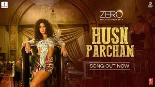 Zero- Husn Parcham Lyrics। Shah Rukh Kha, Anushka