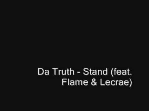 Da Truth - Stand (feat. Flame & Lecrae)